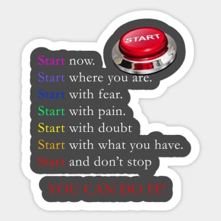 Start now, You can do it. Sticker